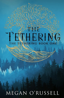 The Tethering(English, Paperback, O'Russell Megan)