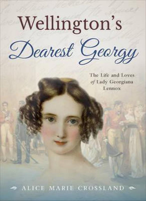 Wellington's Dearest Georgy(English, Paperback, Crossland Alice Marie)