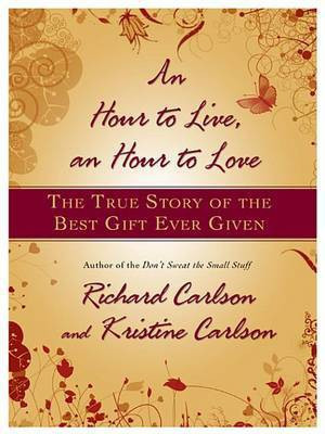An Hour to Live, an Hour to Love(English, Electronic book text, Carlson Richard)