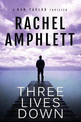 Three Lives Down(English, Electronic book text, Amphlett Rachel)
