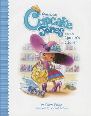 Princess Cupcake Jones and the Queen's Closet(English, Hardcover, Fields Ylleya)
