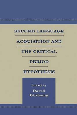 Second Language Acquisition and the Critical Period Hypothesis(English, Electronic book text, Birdsong David)