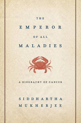 The Emperor of All Maladies(English, Electronic book text, Mukherjee Siddhartha)
