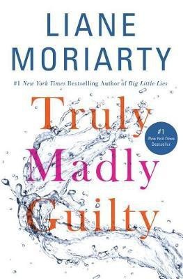 Truly Madly Guilty(English, Hardcover, Liane Moriarty)