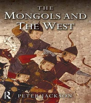 The Mongols and the West(English, Electronic book text, Jackson Peter)