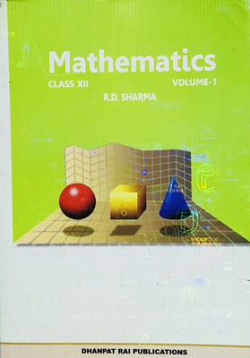 Mathematics For Class 12 By R D Sharma VOLUME -1(Paperback, R D SHARMA)