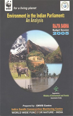 Environment In The Indian Parliament : An Analysis Rajya Sabha Budget Session 2005(Paperback, ENVIS Centre)