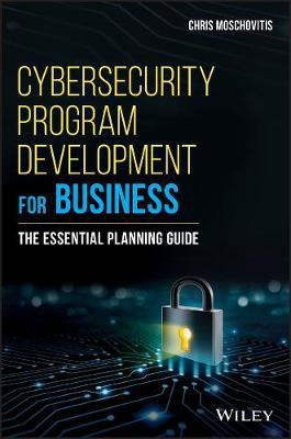 Cybersecurity Program Development for Business(English, Electronic book text, Moschovitis Chris)