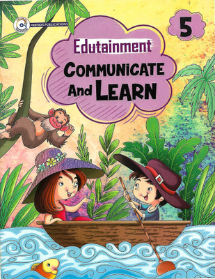 FRIENDS PUBLICATION EDUTAINMENT COMMUNICATE AND LEARN CLASS 5(English, Paperback, PENNEL OF AUTHOR)