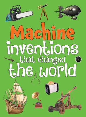 Machine Inventions that Changed the World(English, Paperback, unknown)