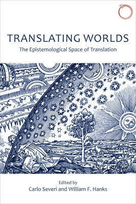 Translating Worlds - The Epistemological Space of Translation(English, Paperback, Severi Carlo)