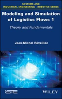 Modeling and Simulation of Logistics Flows 1(English, Electronic book text, Reveillac Jean-Michel)