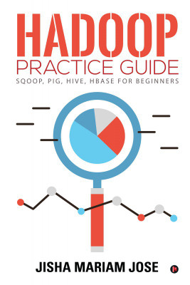 Hadoop Practice Guide(English, Paperback, Jisha Mariam Jose)