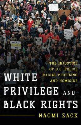 White Privilege and Black Rights(English, Paperback, Zack Naomi)