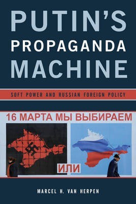 Putin's Propaganda Machine(English, Hardcover, Van Herpen Marcel H.)