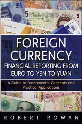 Foreign Currency Financial Reporting from Euro to Yen to Yuan(English, Electronic book text, Rowan Robert)