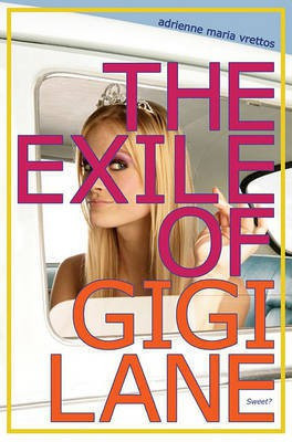 The Exile of Gigi Lane(English, Electronic book text, Vrettos Adrienne Maria)
