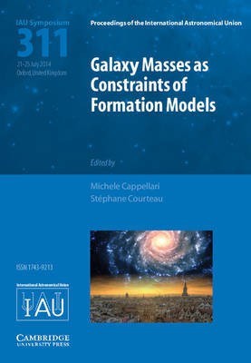 Galaxy Masses as Constraints of Formation Models (IAU S311)(English, Hardcover, unknown)