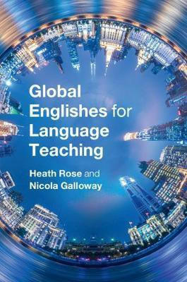 Global Englishes for Language Teaching(English, Hardcover, Rose Heath)