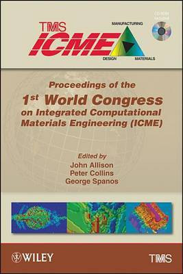 Proceedings of the 1st World Congress on Integrated Computational Materials Engineering (ICME)(English, Electronic book text, The Minerals, Metals, Materials Society (TMS))