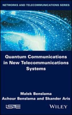 Quantum Communications in New Telecommunications Systems(English, Electronic book text, Benslama Malek)