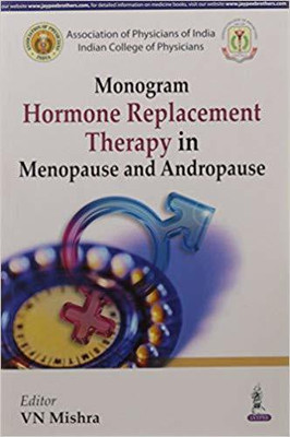 Monogram Hormone Replacement Therapy in Menopause and Andropause(English, Paperback, Mishra V.N.)