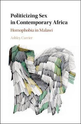Politicizing Sex in Contemporary Africa(English, Hardcover, Currier Ashley)