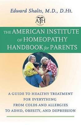 The American Institute of Homeopathy Handbook for Parents(English, Electronic book text, Shalts Edward)