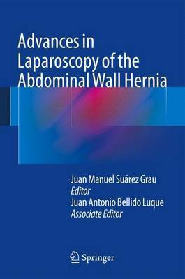 Advances in Laparoscopy of the Abdominal Wall Hernia(English, Hardcover, unknown)