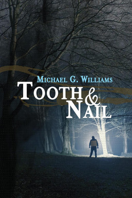 Tooth & Nail(English, Paperback, Williams Michael G)