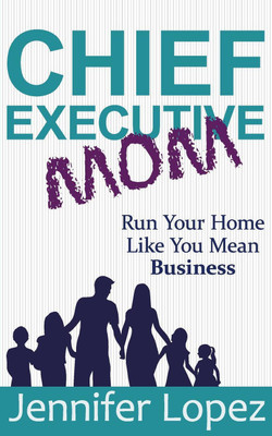 Chief Executive Mom(English, Paperback, Lopez Jennifer L)