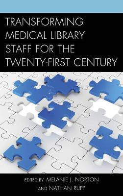 Transforming Medical Library Staff for the Twenty-First Century(English, Hardcover, unknown)