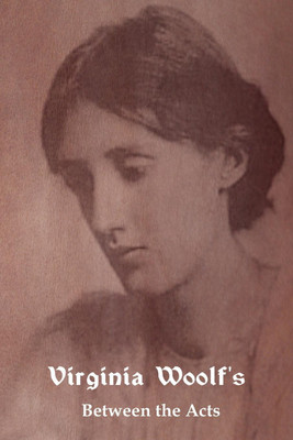 Between the Acts(English, Paperback, Woolf Virginia)