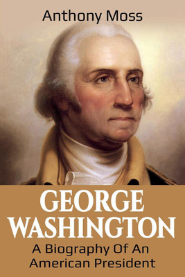 George Washington(English, Paperback, Moss Anthony)