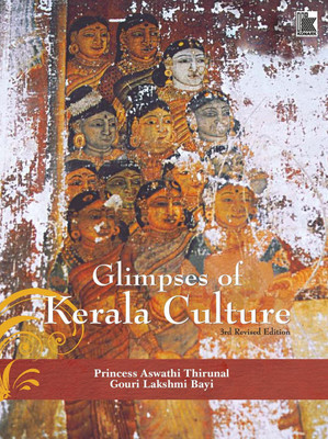 Glimpses of Kerela Culture(English, Paperback, Thirunal Gouri Lakshmi Bayi Princess Aswathi)