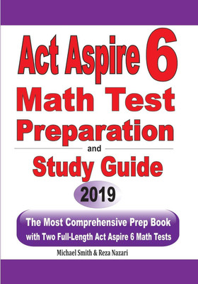 ACT Aspire 6 Math Test Preparation and Study Guide(English, Paperback, Smith Michael)