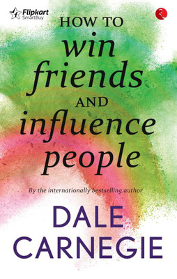 How to Win Friends and Influence People(English, Paperback, Carnegie Dale)