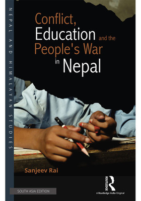 Conflict, Education and People's War in Nepal(English, Hardcover, Sanjeev Rai)