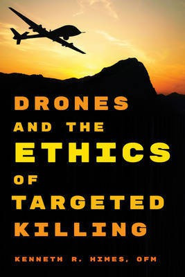 Drones and the Ethics of Targeted Killing(English, Electronic book text, Himes Ofm Kenneth R)