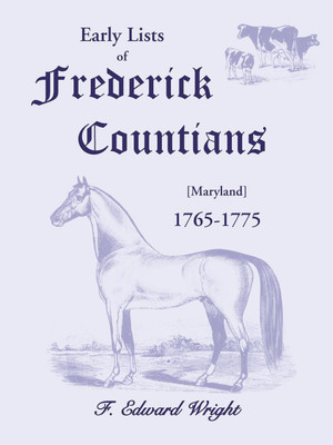 Early Lists of Frederick County, Maryland 1765-1775(English, Paperback, Wright F Edward)