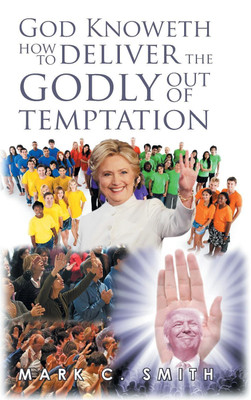 God Knoweth How to Deliver the Godly Out of Temptation(English, Hardcover, Smith Mark)
