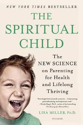The Spiritual Child(English, Paperback, Miller Lisa Dr)