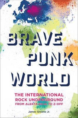 Brave Punk World(English, Hardcover, Greene James Jr.)