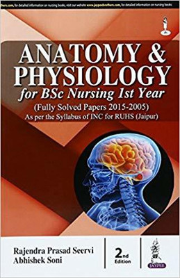 ANATOMY & PHYSIOLOGY FOR BSC NURSING 1ST YEAR(English, Paperback, SEERVI RAJENDRA PRASAD)
