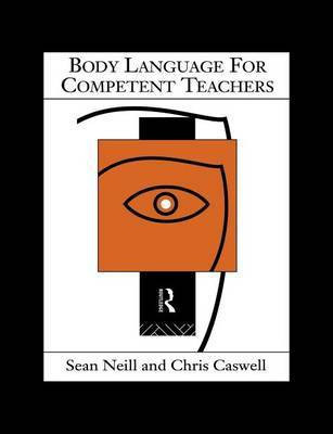 Body Language for Competent Teachers(English, Electronic book text, Neill Sean)