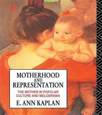 Motherhood and Representation(English, Electronic book text, Kaplan E. Ann)