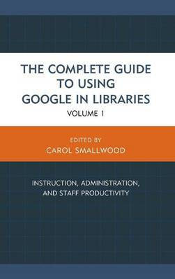 The Complete Guide to Using Google in Libraries(English, Hardcover, unknown)