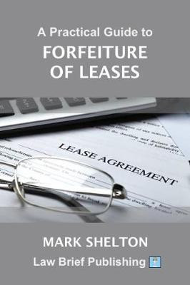 A Practical Guide to Forfeiture of Leases(English, Paperback, Shelton Mark)