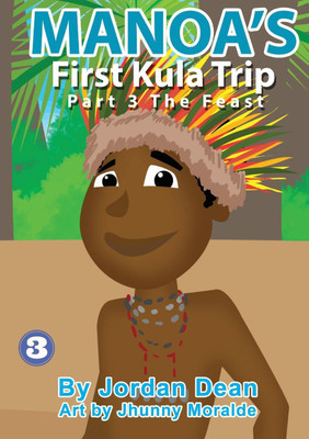 Manoa's First Kula Trip [Part III] - The Feast(English, Paperback, Dean Jordan)