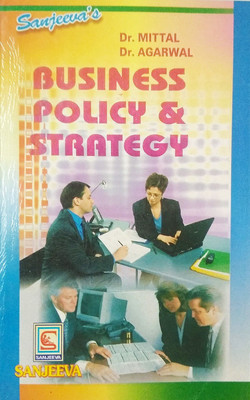 Business Policy And Strategy (Study Guide For B.Com/M.com/Management Courses)(Paperback, Dr. A.K. Mittal, Dr.S.B. Agarwal)